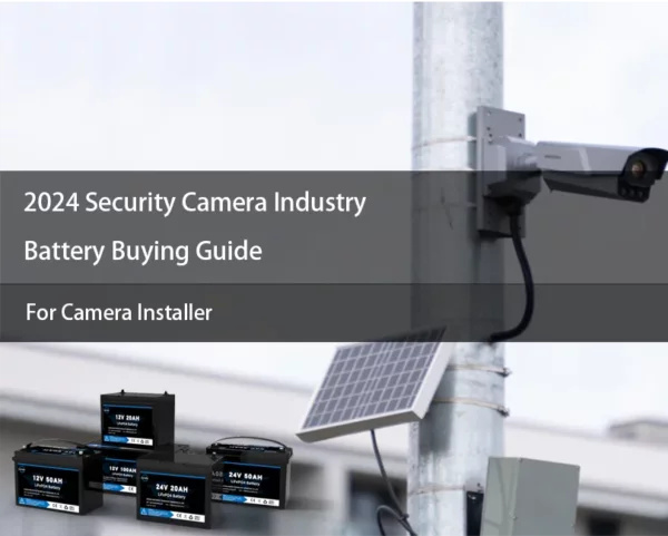 2024 Security Camera Industry Battery Buying Guide