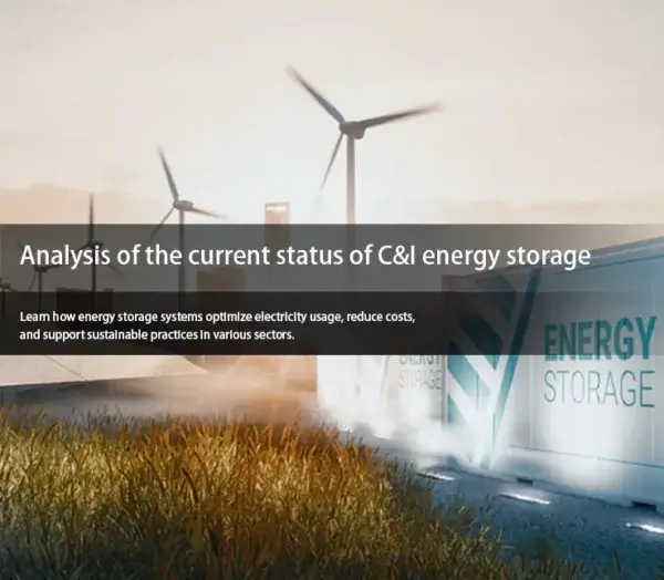 Analysis of the current status of industrial and commercial energy storage